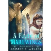 Flight of Marewings (Wyld Magic)