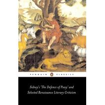 Sidney's 'The Defence of Poesy' and Selected Renaissance Literary Criticism