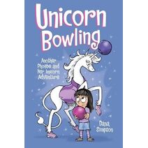 Unicorn Bowling (Phoebe and Her Unicorn)