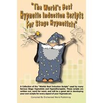 Worlds Best Hypnotic Induction Scripts For Stage Hypnotists