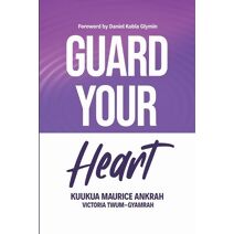 Guard Your Heart