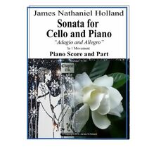 Sonata for Cello and Piano (String Chamber Music of James Nathaniel Holland)
