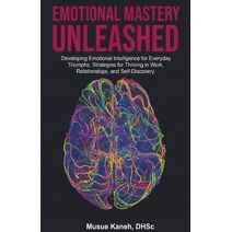Emotional Mastery Unleased