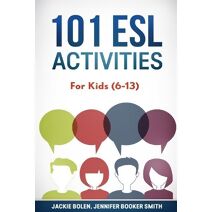 101 ESL Activities (ESL Games and Activities for Kids)