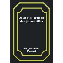 Jeux et exercices des jeunes filles