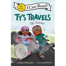 Ty's Travels: Zip, Zoom! (My First I Can Read Book)