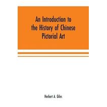 introduction to the history of Chinese pictorial art