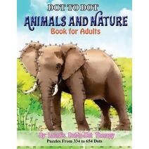 Dot to Dot Animals and Nature Book For Adults (Dot to Dot Books for Adults)