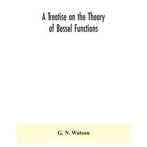 treatise on the theory of Bessel functions