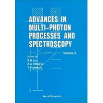 Advances In Multi-photon Processes And Spectroscopy, Volume 9
