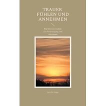 Trauer f�hlen und annehmen