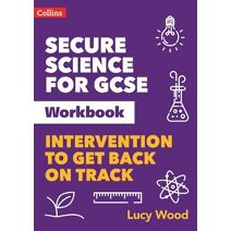 Secure Science for GCSE Workbook (Secure Science)