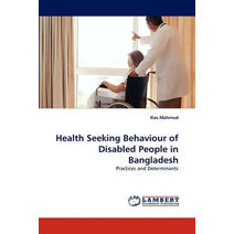 Health Seeking Behaviour of Disabled People in Bangladesh