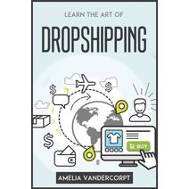 Learn the Art of Dropshipping