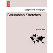 Columbian Sketches.