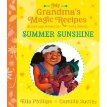 My Grandma's Magic Recipes: Summer Sunshine (My Grandma's Magic Recipes)