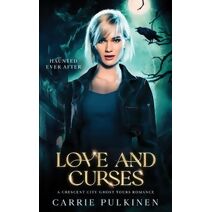 Love and Curses (Haunted Ever After)