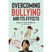 Overcoming Bullying And Its Effects