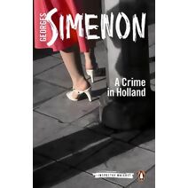 Crime in Holland (Inspector Maigret)