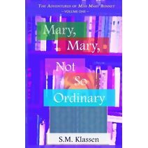 Mary, Mary, Not So Ordinary (Adventures of Miss Mary Bennet)