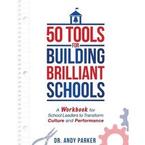 50 Tools for Building Brilliant Schools