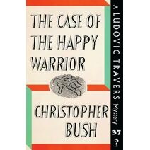 Case of the Happy Warrior (Ludovic Travers Mysteries)