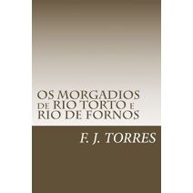 OS MORGADIOS de RIO TORTO e RIO DE FORNOS
