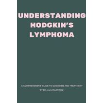 Understanding Hodgkin's Lymphoma (Cancer)