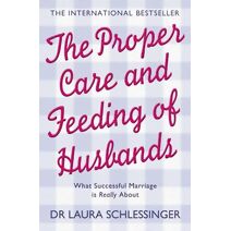 Proper Care and Feeding of Husbands