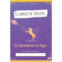 O diário de Trevor, Os Descendentes da Magia (Série Trevor Bardolf)