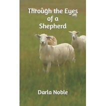 "Through the Eyes of a Shepherd"