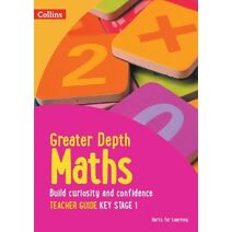 Greater Depth Maths Teacher Guide Key Stage 1 (Herts for Learning)