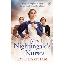 Miss Nightingale's Nurses (Nursing Series)