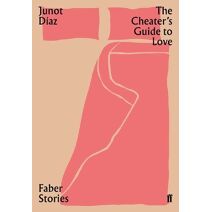 Cheater's Guide to Love (Faber Stories)