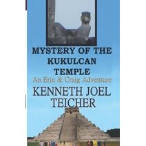 Mystery of The Kukulcan Temple (Erin and Craig Books)