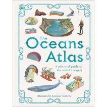 Oceans Atlas (DK Pictorial Atlases)