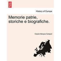 Memorie Patrie, Storiche E Biografiche.