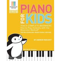 Piano For Kids Volume 2 (Musicolor Method Piano Songbook)