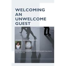 Welcoming an Unwelcome Guest