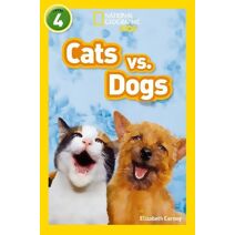 Cats vs. Dogs (National Geographic Readers)