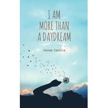 I am More Than a Daydream