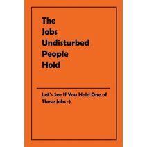 Jobs Undisturbed People Hold