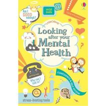 Looking After Your Mental Health (Usborne Life Skills)