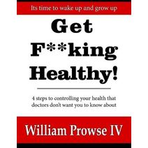 Get F**king Healthy!