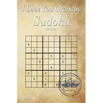 I Love You Grandpa Sudoku - 276 Logic Puzzles (Sudoku Special Occasions)