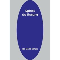 Spirits do return