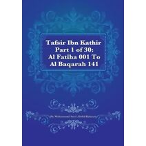 Tafsir Ibn Kathir Part 1 of 30 (Tafsir Ibn Kathir)