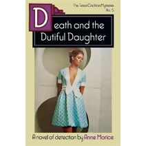 Death and the Dutiful Daughter (Tessa Crichton Mysteries)