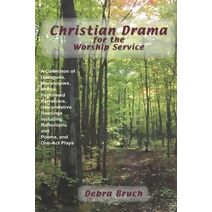 Christian Drama for the Worship Service