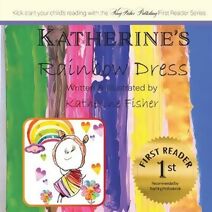 Katherine's Rainbow Dress (First Reader)